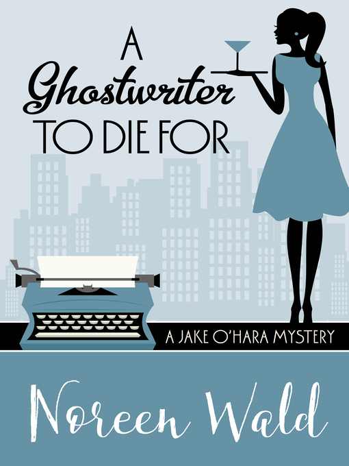 Title details for A Ghostwriter to Die For by Noreen Wald - Available